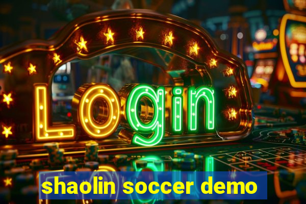 shaolin soccer demo